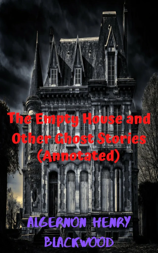 the empty house and the other ghost stories (annotated)