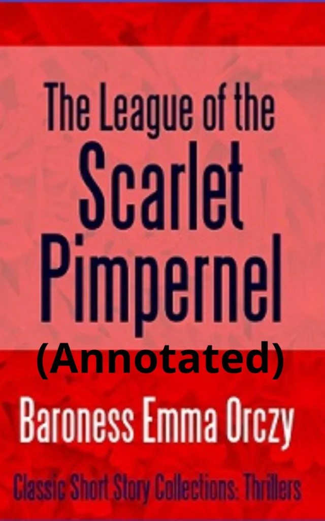 the league of the scarlet pimpernel annotated