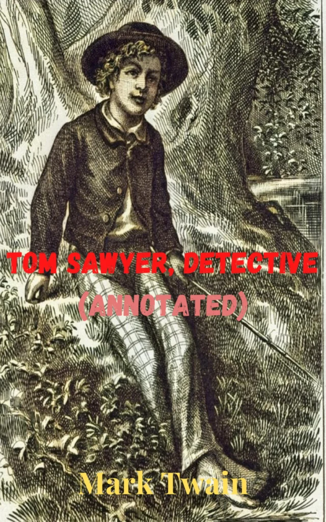 tom sawyer a detective annotated